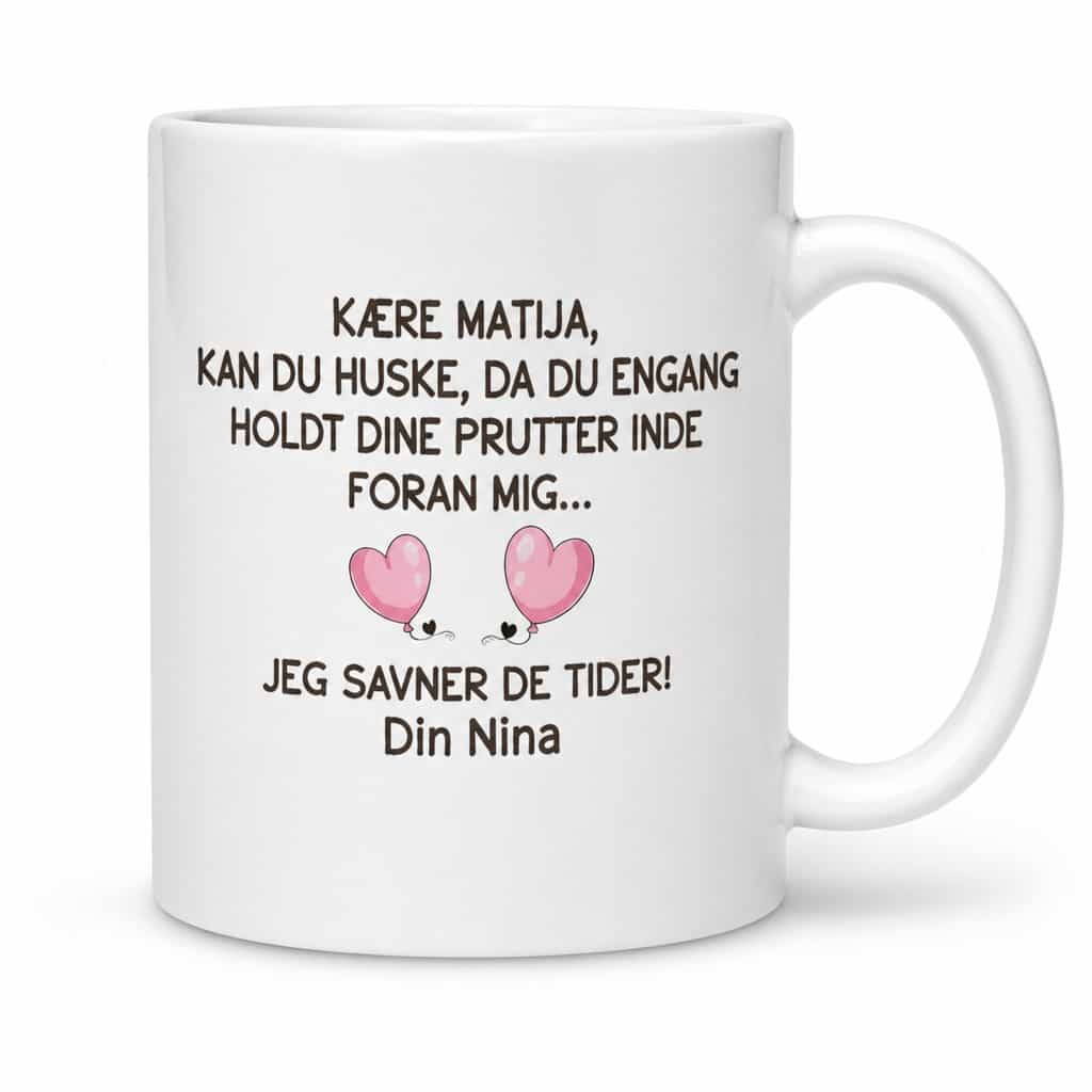 Sjovt krus prutter med navn – KÆRE MATIJA,