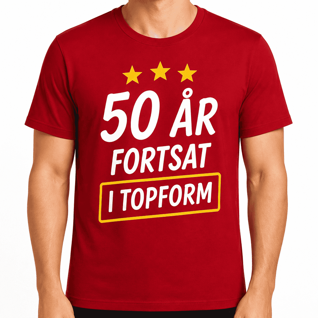 T-shirt til 50 års fødselsdag – 50 år fortsat i topform