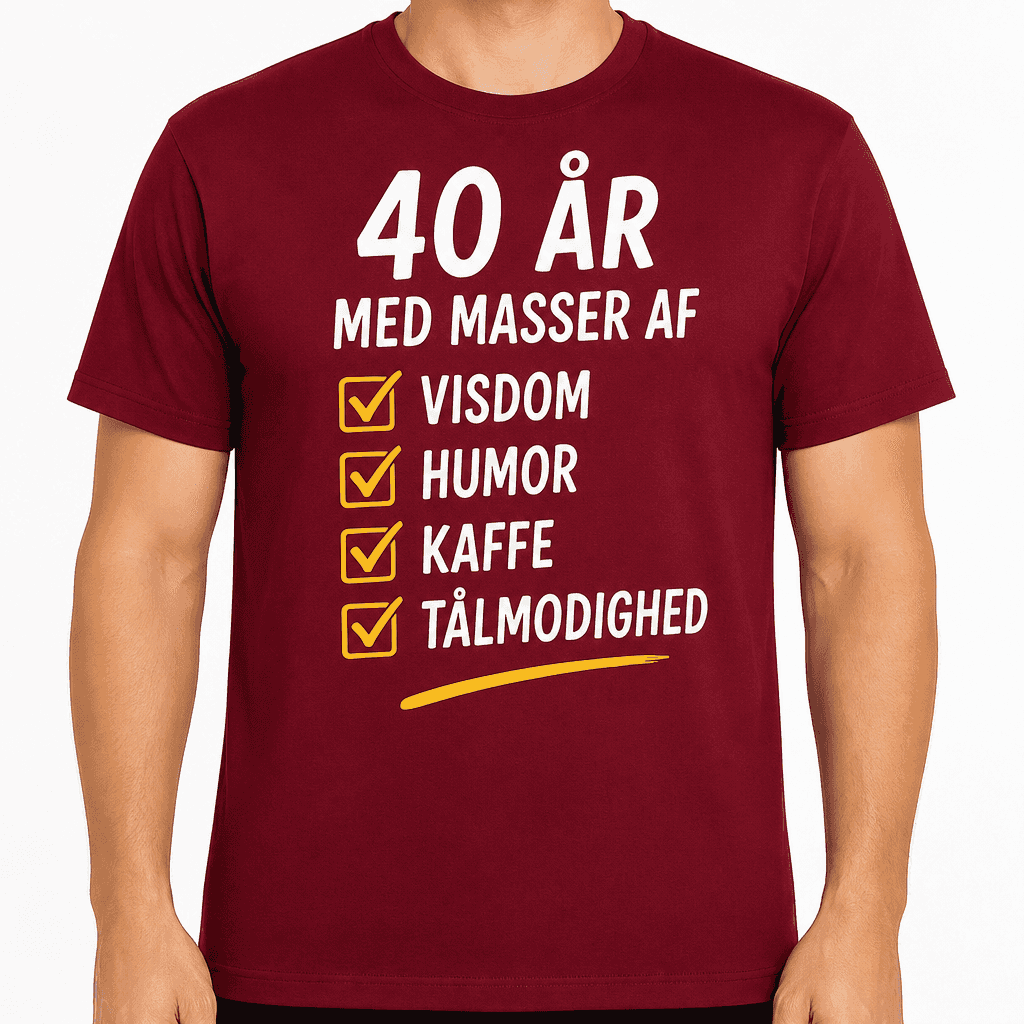 T-shirt til 40 års fødselsdag – 40 år med masser af visdom humor kaffe tålmodighed