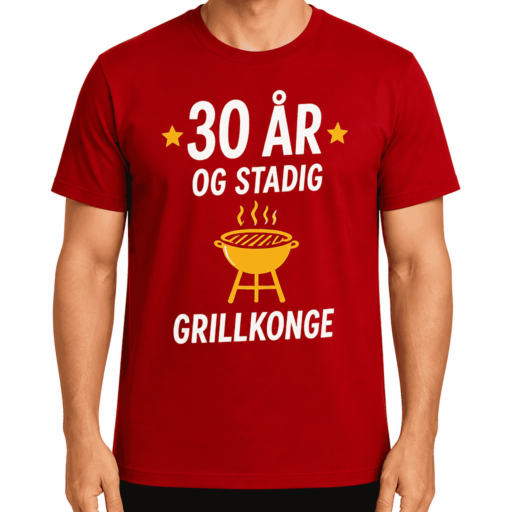 T-shirt til 30 års fødselsdag – 30 år og stadig grillkonge