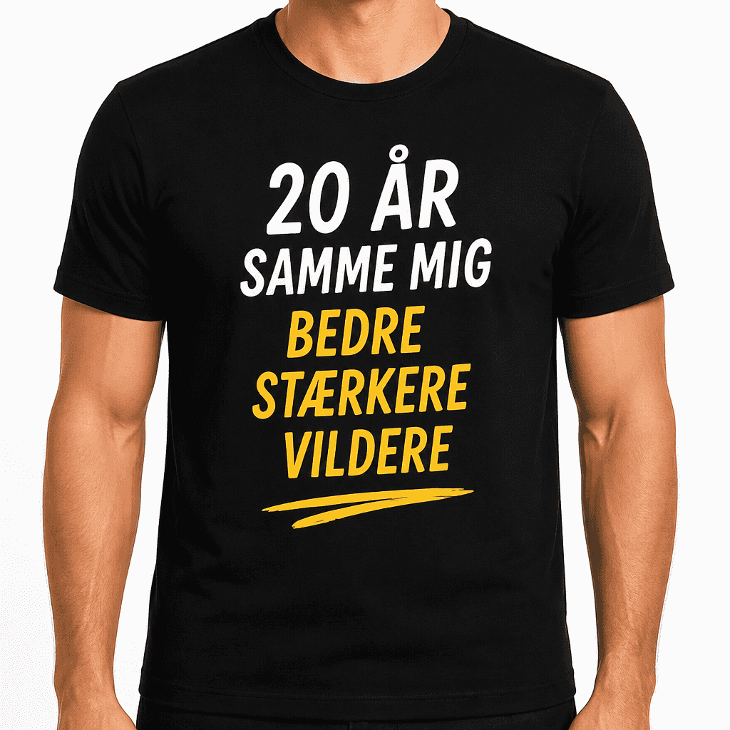 T-shirt til 20 års fødselsdag – 20 år samme mig bedre stærkere vildere