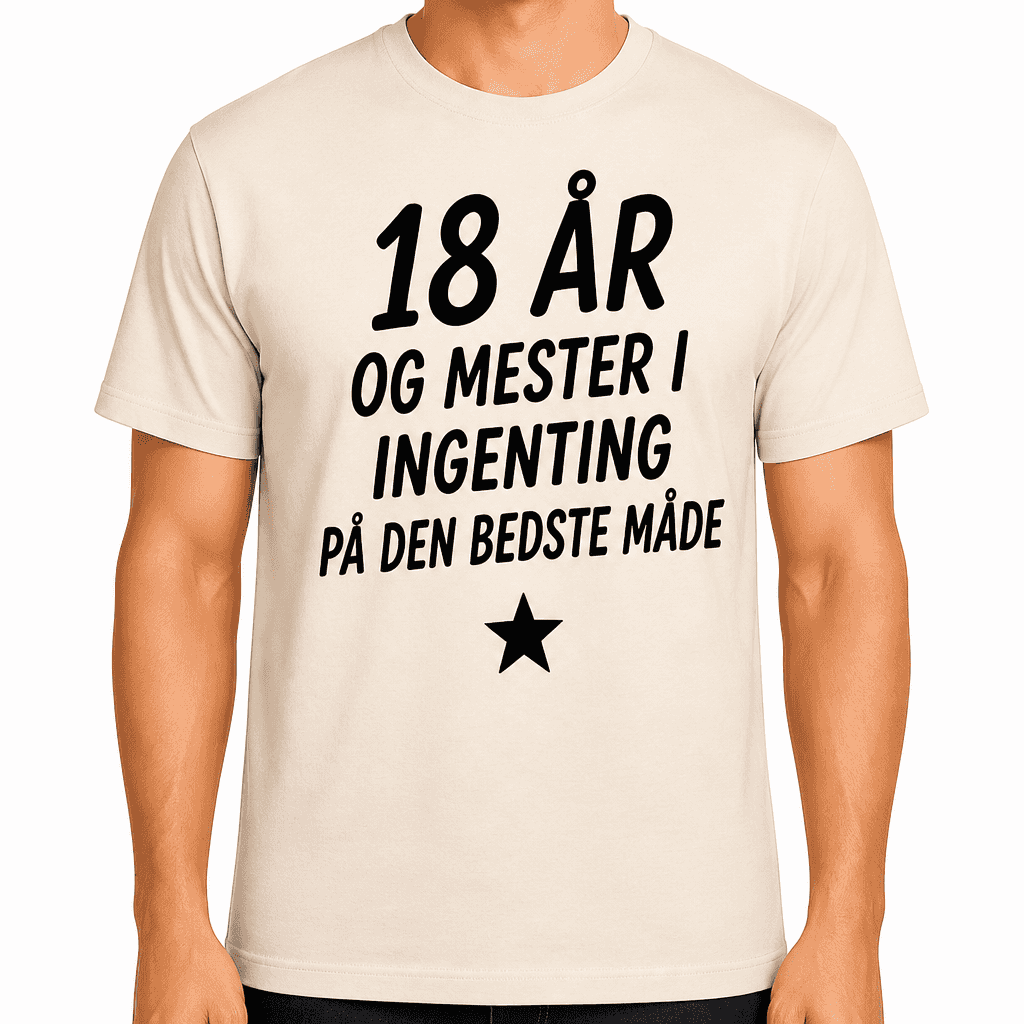 T-shirt til 18 års fødselsdag – 18 år og mester i ingenting på den bedste måde