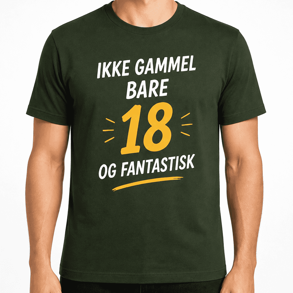 T-shirt til 18 års fødselsdag – Ikke gammel bare 18 og fantastisk