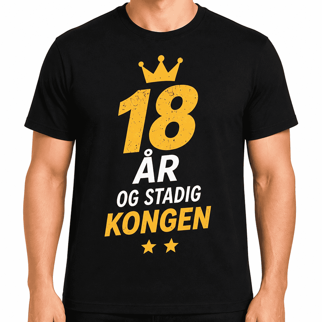 T-shirt til 18 års fødselsdag – 18 år og stadig kongen