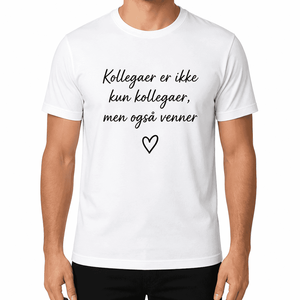 T-shirt til kollega – Kollegaer er ikke kun kollegaer, men også venner