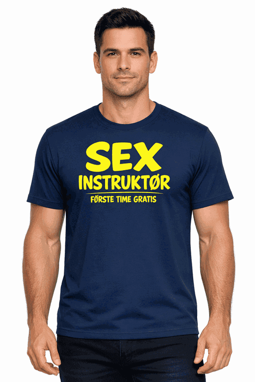 Sjov t-shirt: SEX INSTRUKTØR – første time gratis