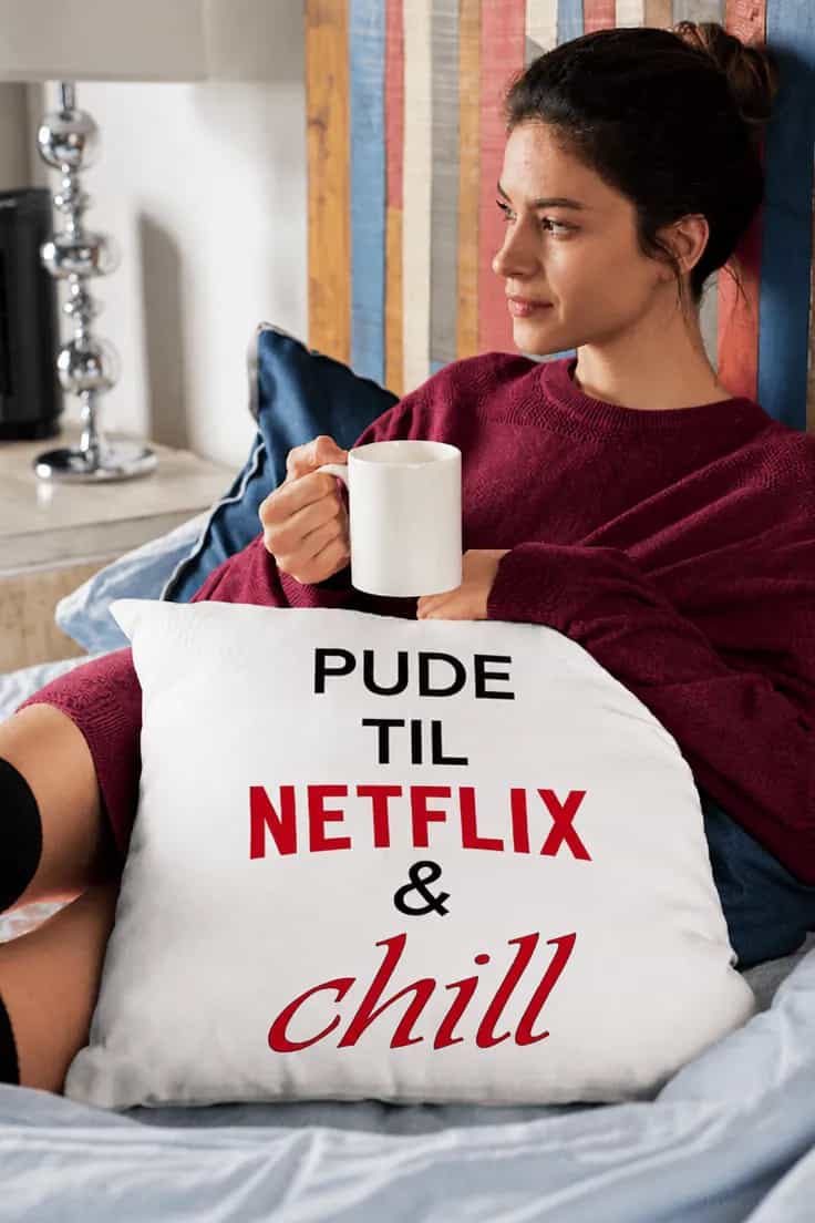 Pyntepude Netflix og chill – PUDE TIL NETFLIX & chill