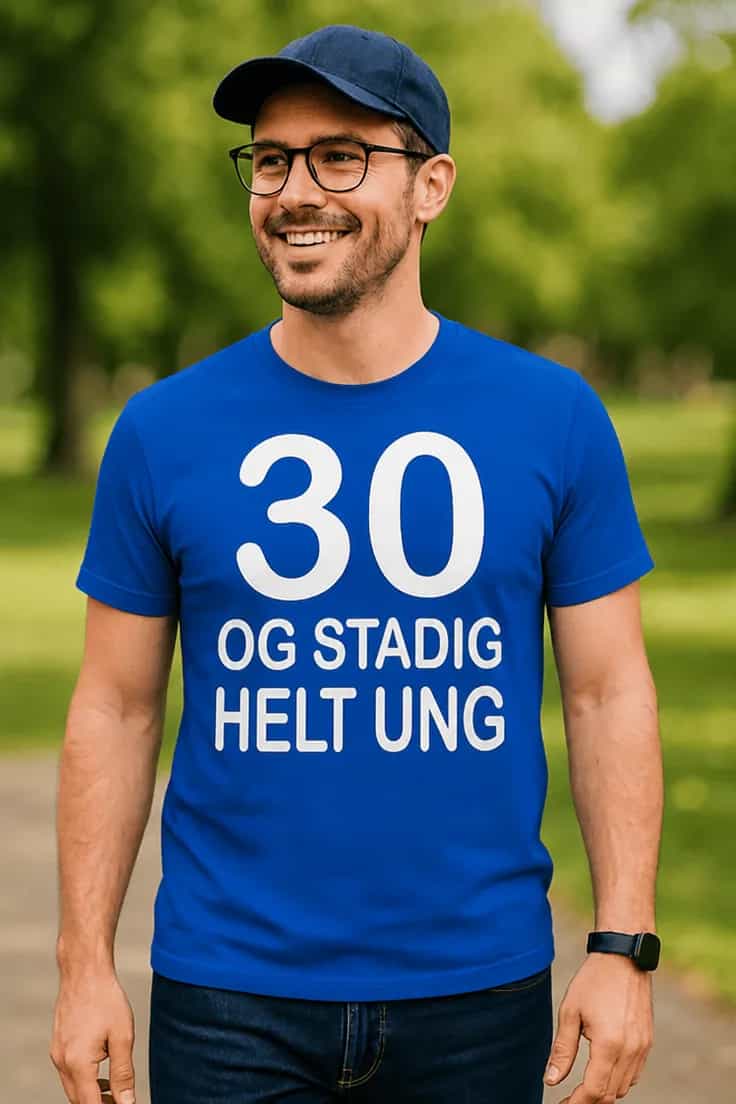Sjov t-shirt 30 og stadig ung – 30 OG STADIG