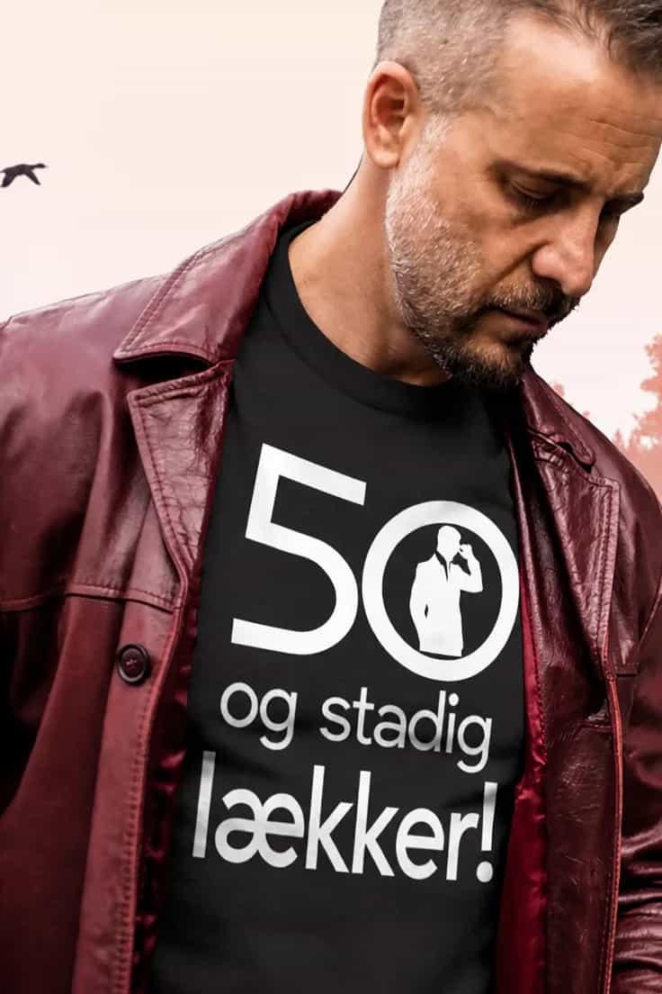 T-shirt 50 og stadig lækker med ønsket årstal