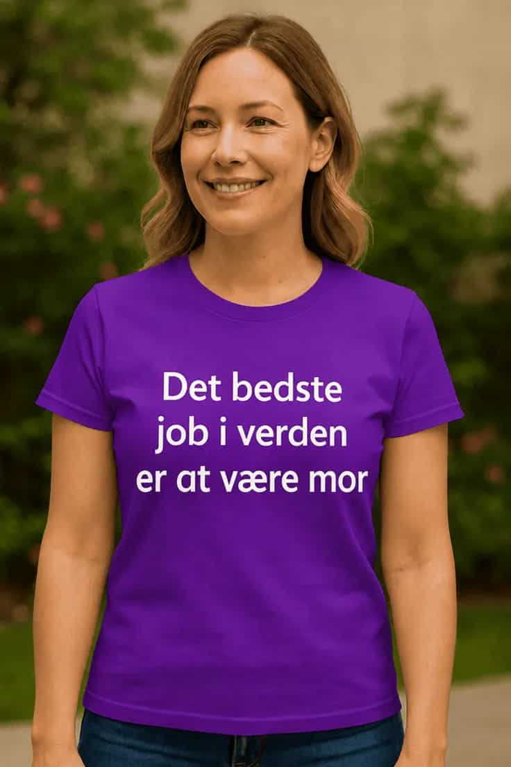 Sjov t-shirt Bedste job som mor – Det bedste