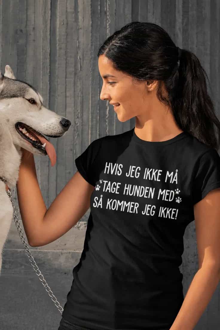 Sjov t-shirt Hvis hunden ikke må med