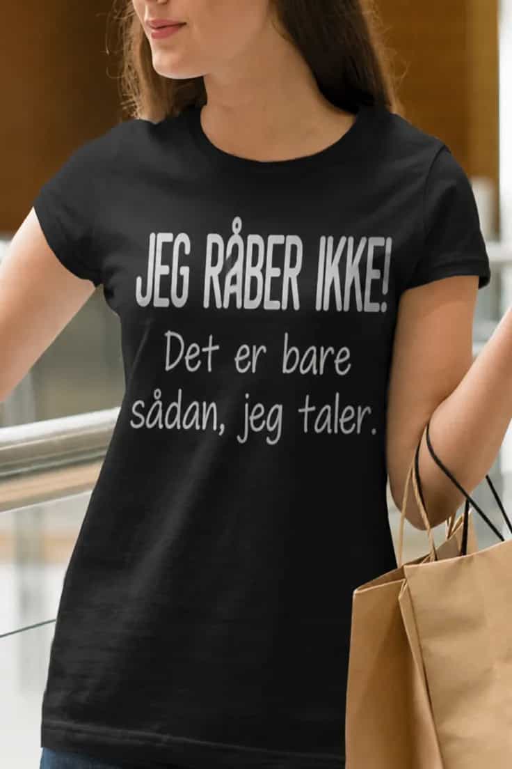 Sjov t-shirt Jeg råber ikke - JEG RÅBER IKKE!