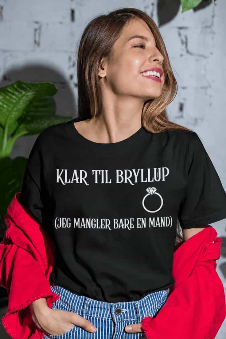 Sjov t-shirt Klar til bryllup – KLAR TIL BRYLLUP