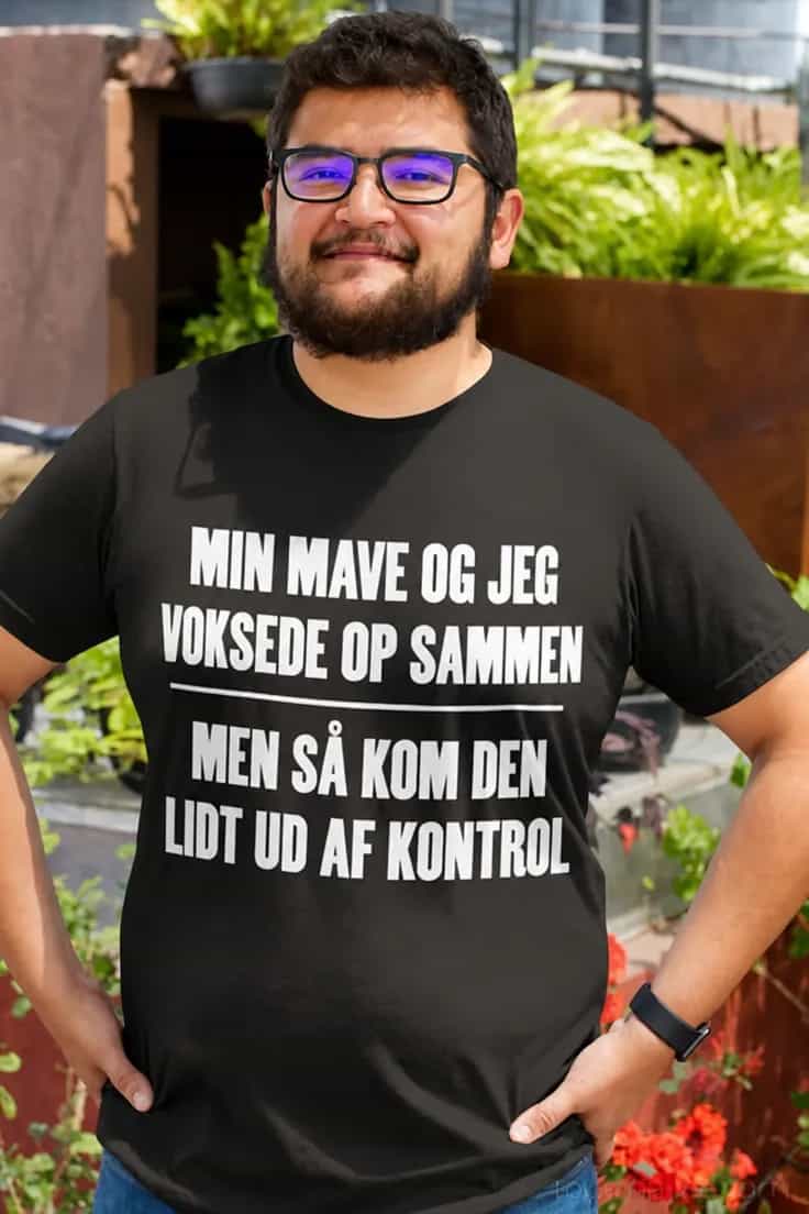 Sjov t-shirt Maven ude af kontrol – MIN MAVE OG JEG