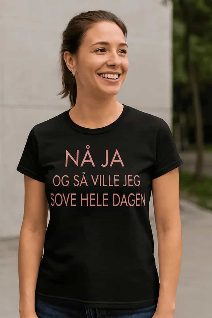 Sjov t-shirt Vil sove hele dagen - NÅ JA