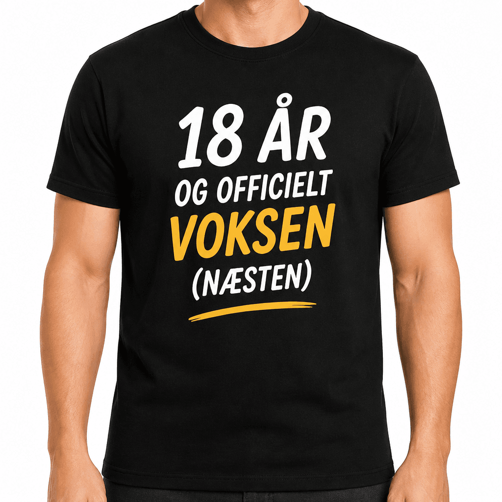 T-shirt til 18 års fødselsdag – 18 år og officielt voksen (næsten)
