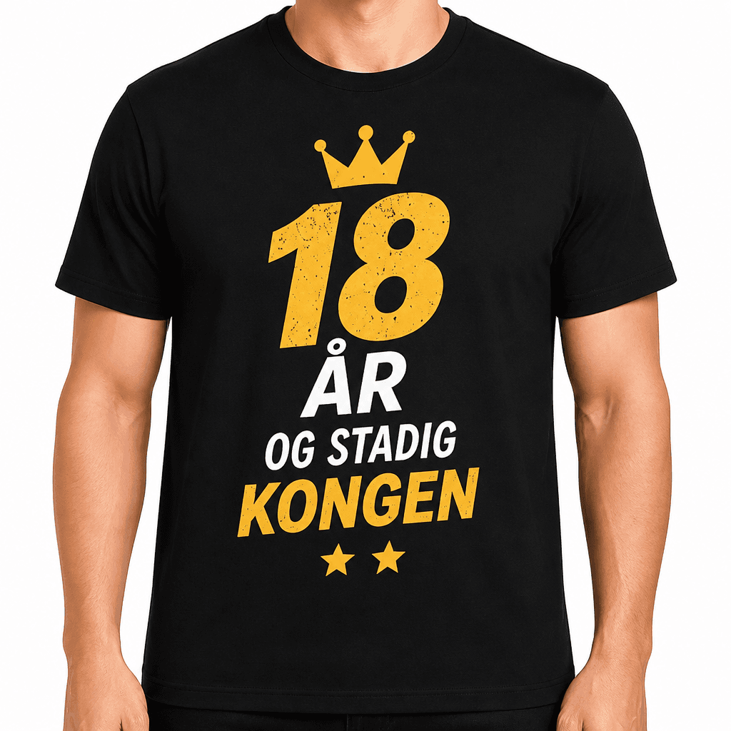 T-shirt til 18 års fødselsdag – 18 år og stadig kongen