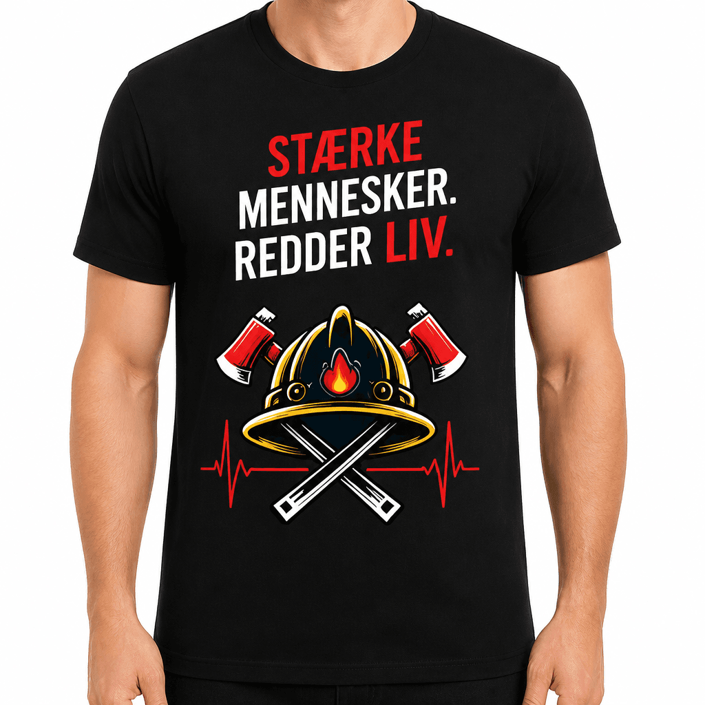 Brandmand T-shirt – Stærke mennesker. Redder liv.