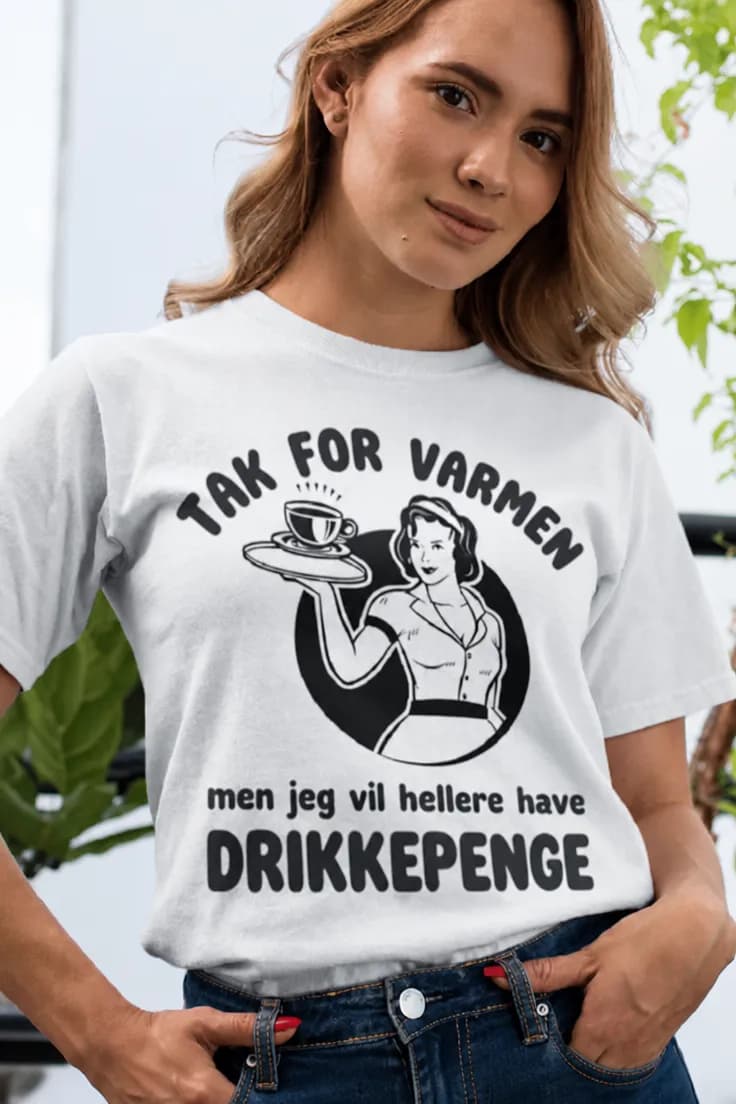 Sjov t-shirt Drikkepenge tak – TAK FOR VARMEN