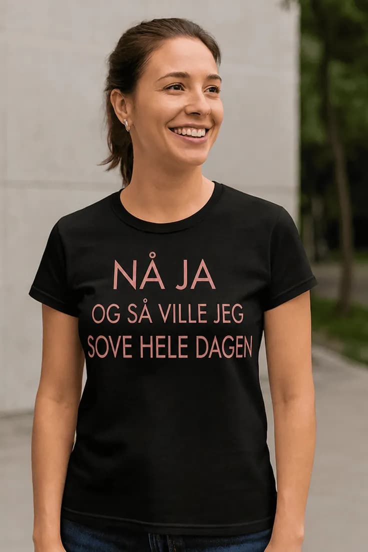Sjov t-shirt Vil sove hele dagen - NÅ JA