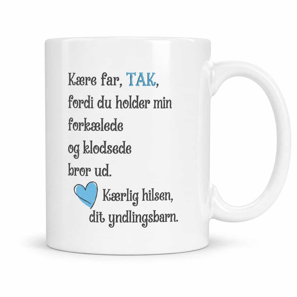 Sjovt krus yndlingsbarn tak far – Kære far, TAK,