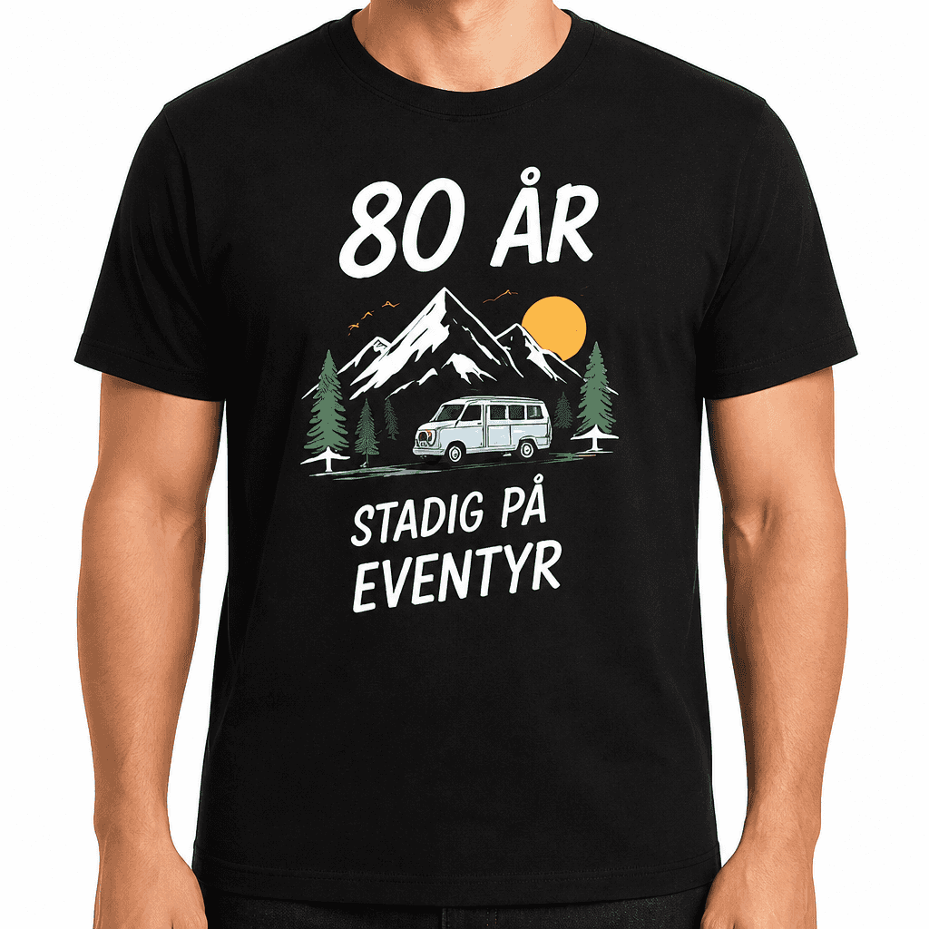 T-shirt til 80 års fødselsdag – 80 år stadig på eventyr