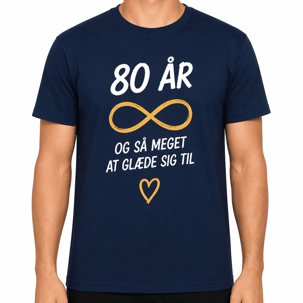 T-shirt til 80 års fødselsdag – 80 år og så meget at glæde sig til