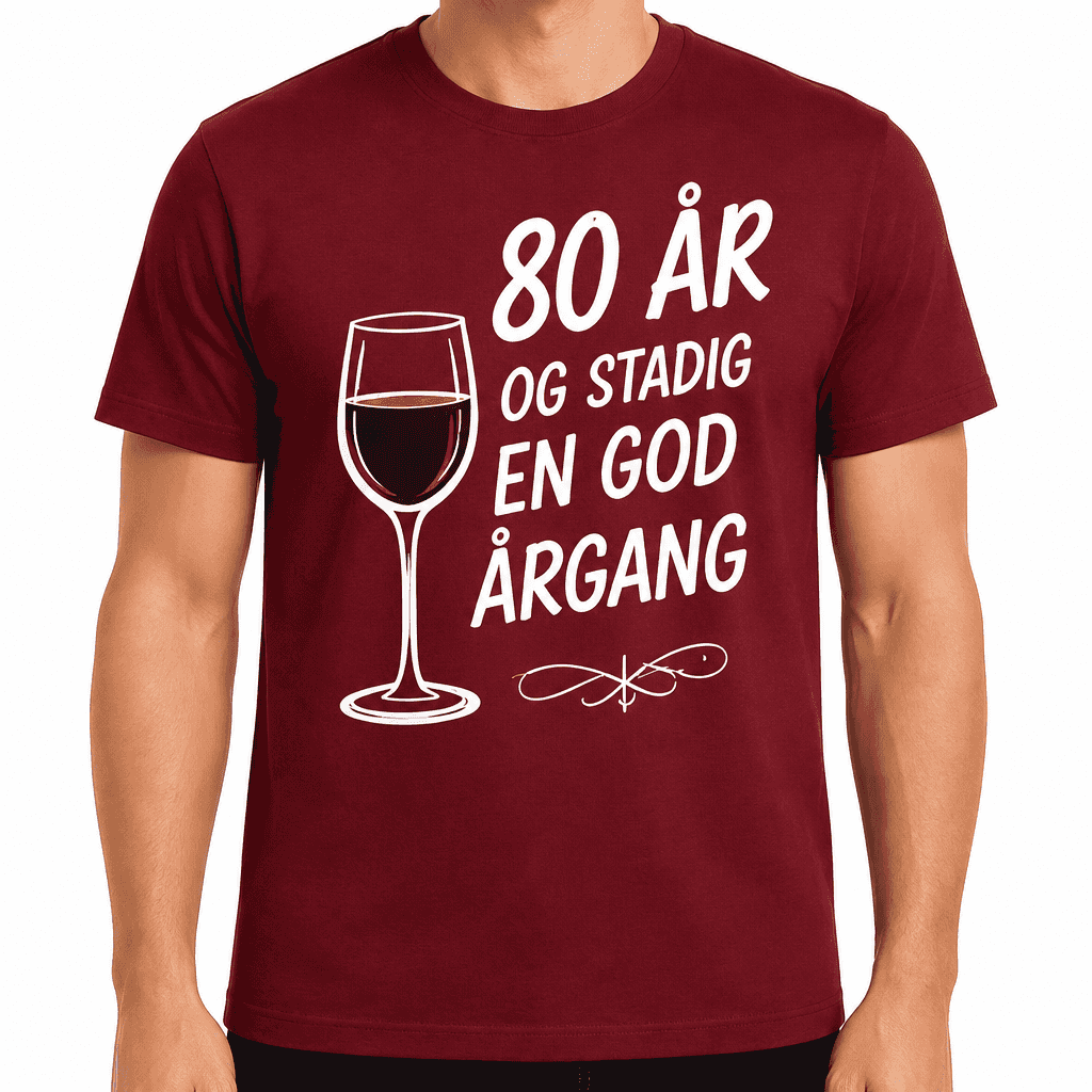 T-shirt til 80 års fødselsdag – 80 år og stadig en god årgang