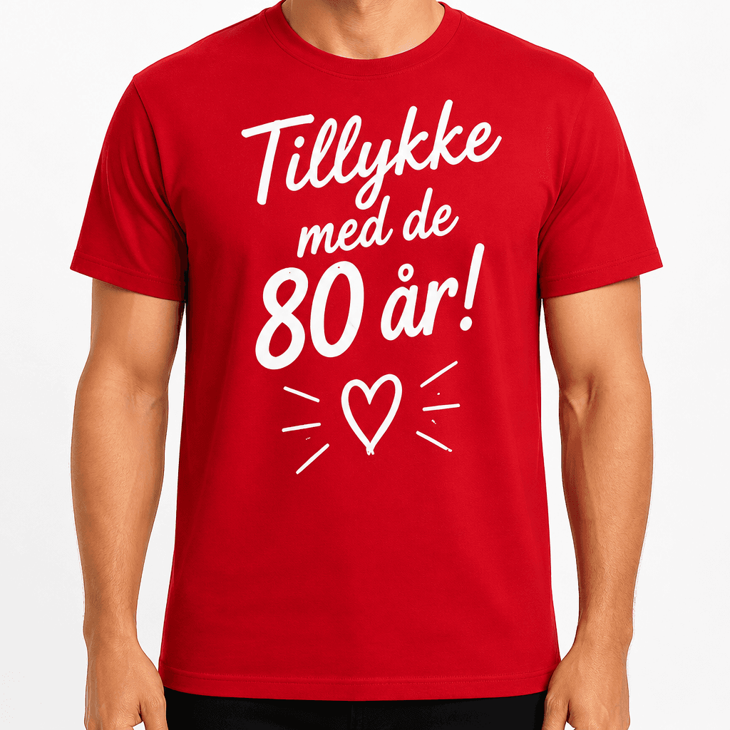 T-shirt til 80 års fødselsdag – Tillykke med de 80 år!
