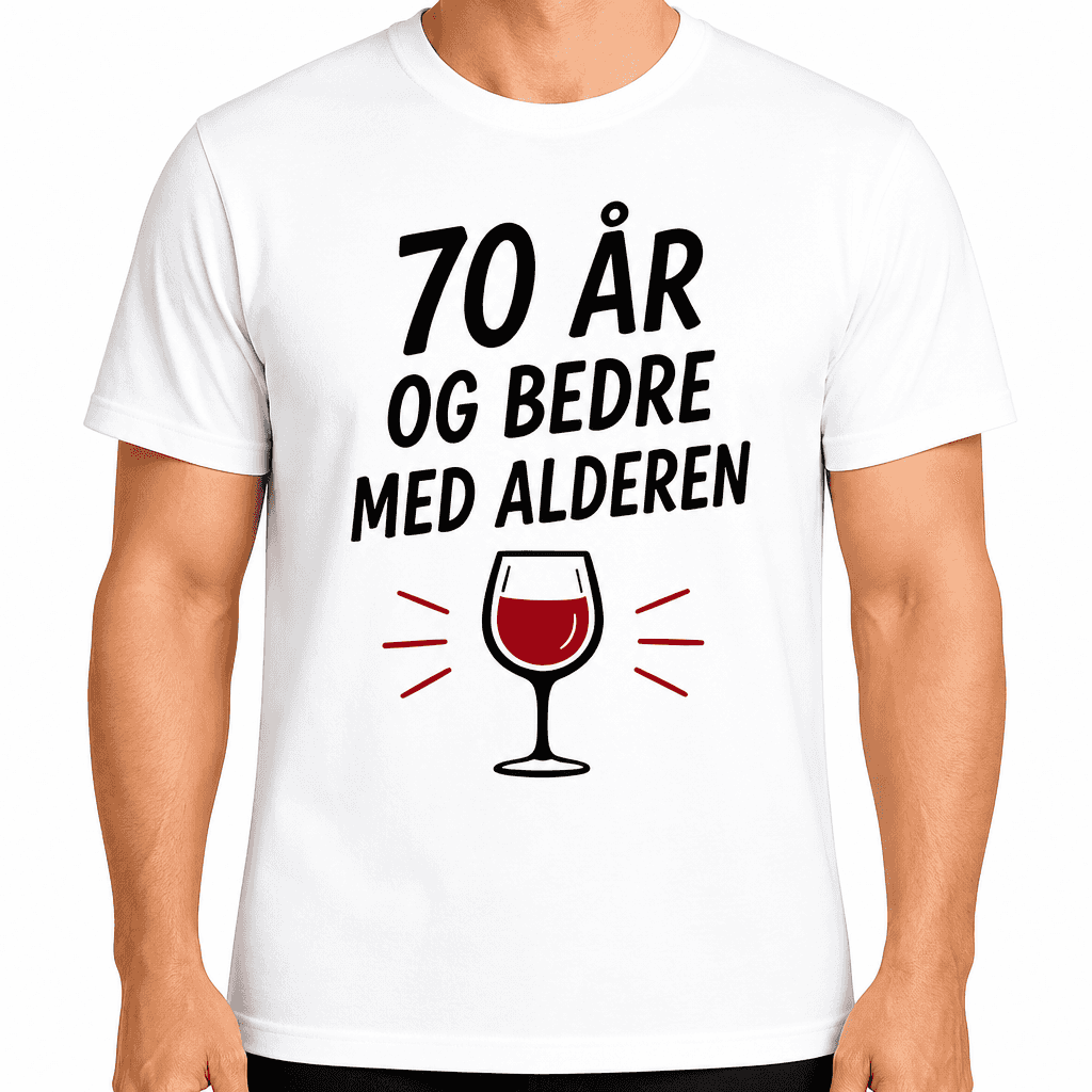 T-shirt til 70 års fødselsdag – 70 år og bedre med alderen