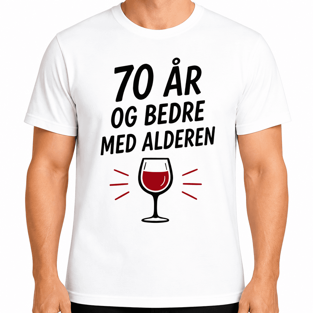 T-shirt til 70 års fødselsdag – 70 år og bedre med alderen