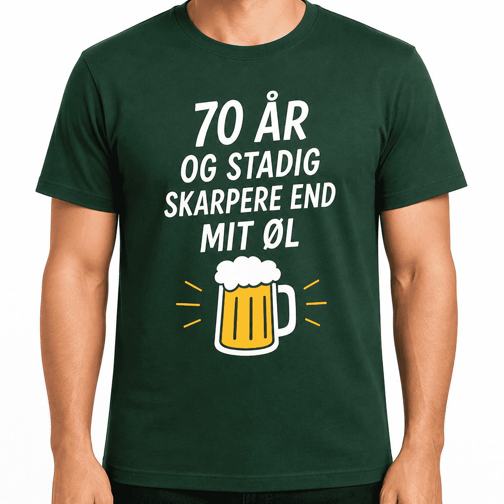 T-shirt til 70 års fødselsdag – 70 år og stadig skarpere end mit øl