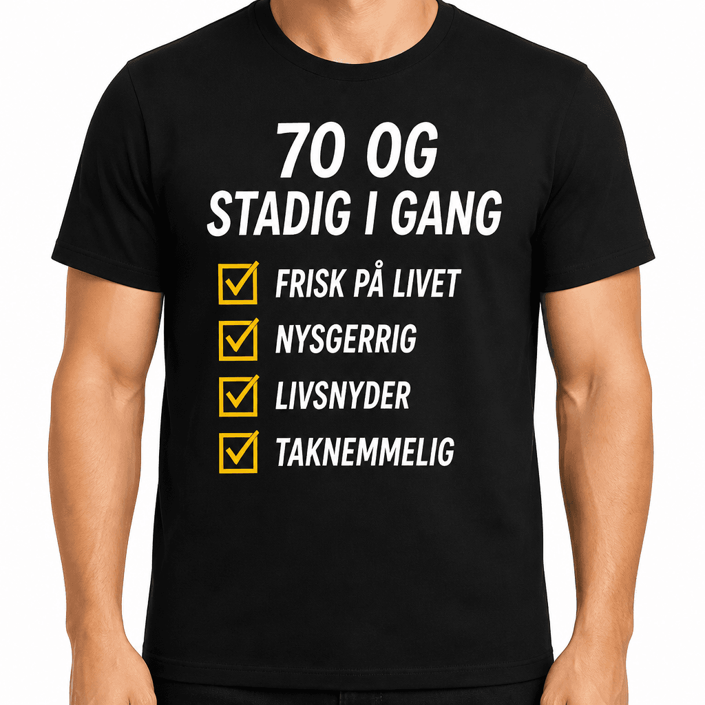 T-shirt til 70 års fødselsdag – 70 og stadig i gang