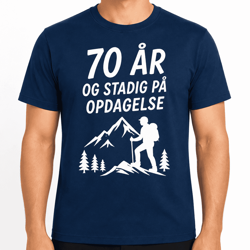 T-shirt til 70 års fødselsdag – 70 år og stadig på opdagelse