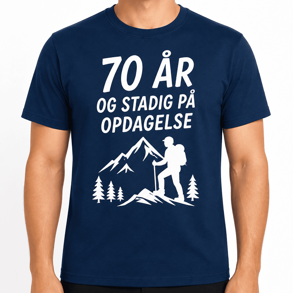 T-shirt til 70 års fødselsdag – 70 år og stadig på opdagelse