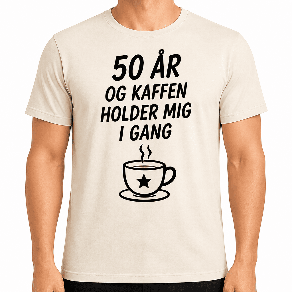 T-shirt til 50 års fødselsdag – 50 år og kaffen holder mig i gang