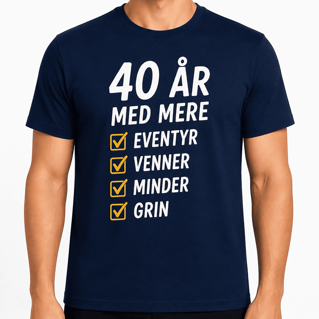 T-shirt til 40 års fødselsdag – 40 år med mere eventyr venner minder grin