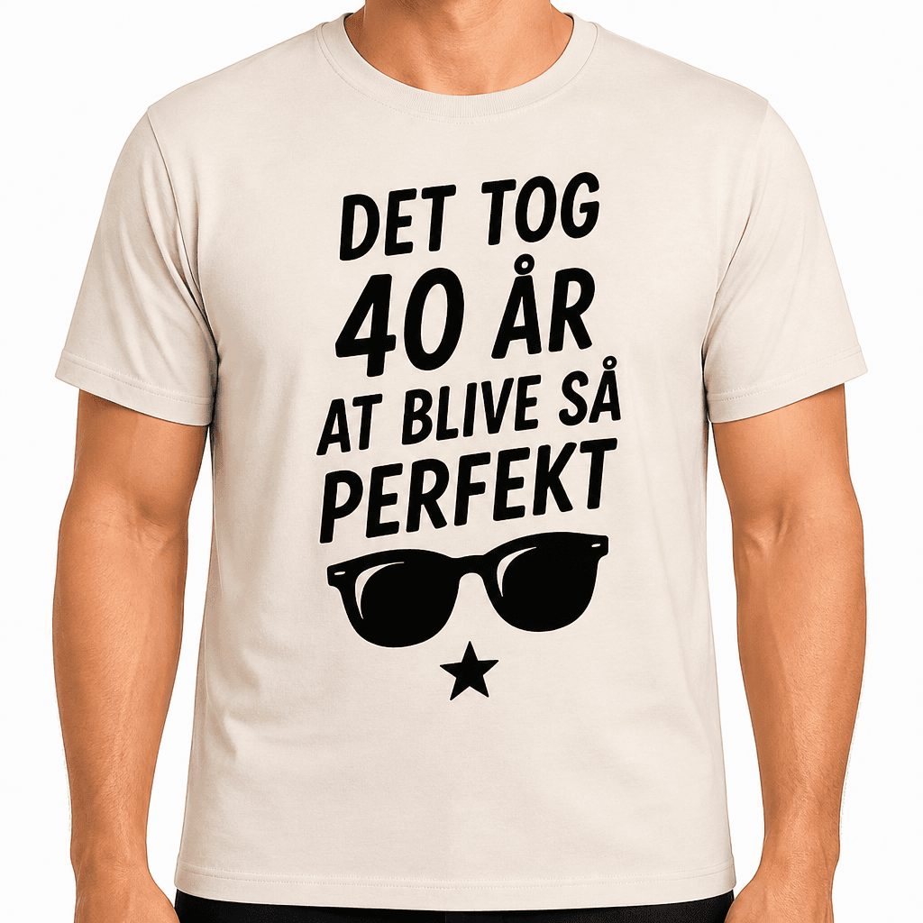 T-shirt til 40 års fødselsdag – Det tog 40 år at blive så perfekt