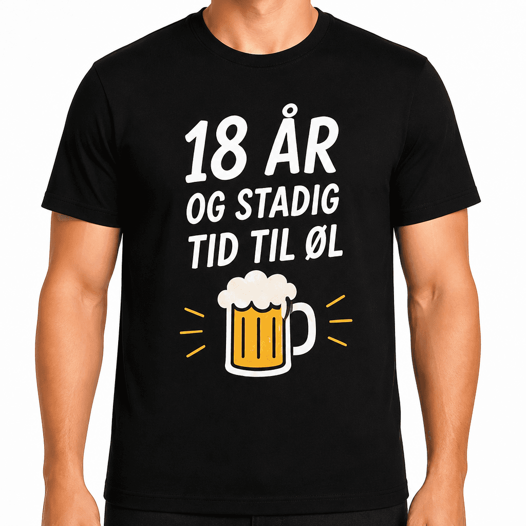 T-shirt til 18 års fødselsdag – 18 år og stadig tid til øl