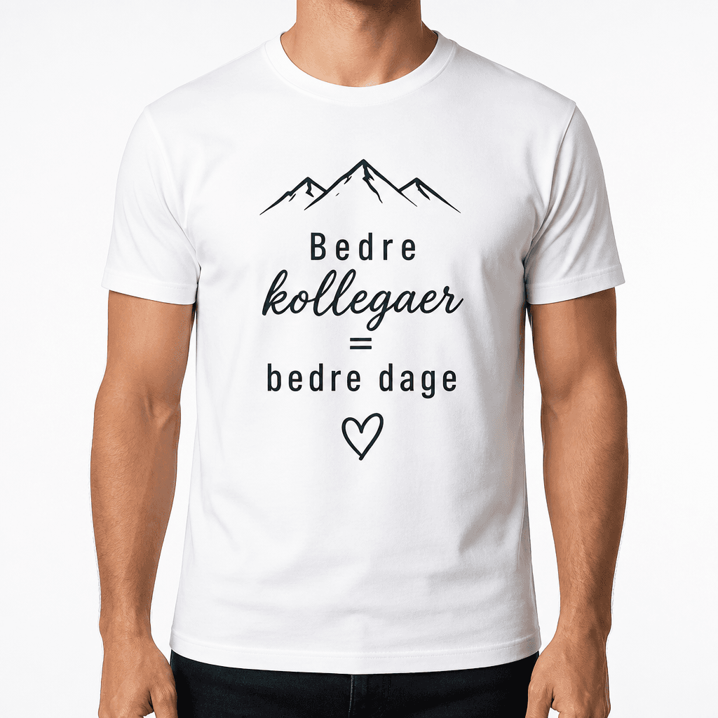 T-shirt til kollega – Bedre kollegaer = bedre dage
