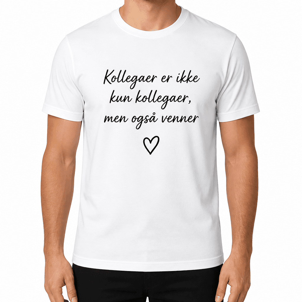 T-shirt til kollega – Kollegaer er ikke kun kollegaer, men også venner