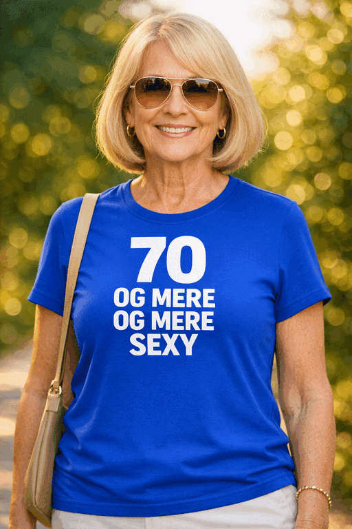 Sjov t-shirt: 70 og mere og mere SEXY