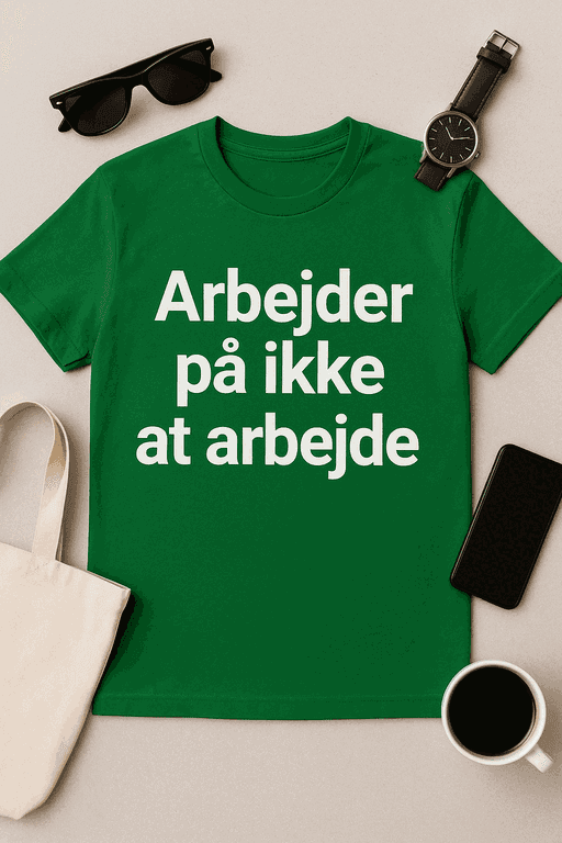 Arbejder på ikke at arbejde - T-shirt