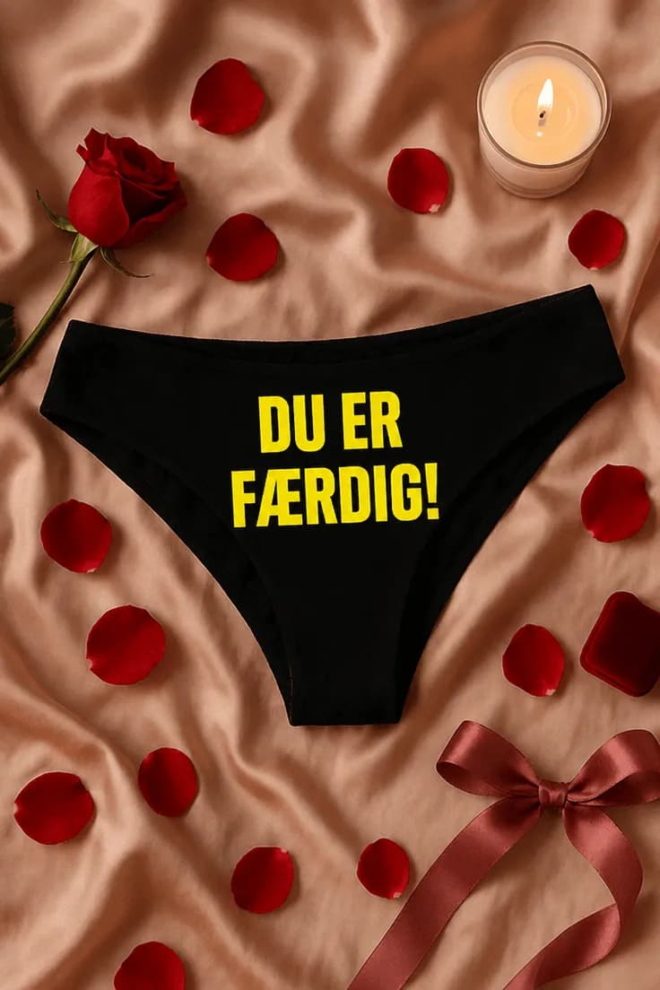 Herreundertøj Du er færdig. – DU ER FÆRDIG!