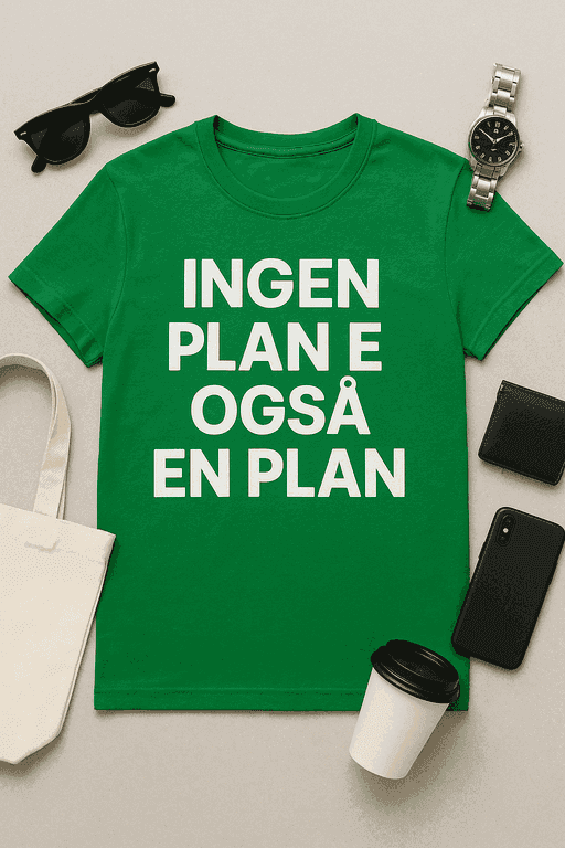 Ingen plan er også en plan - T-shirt