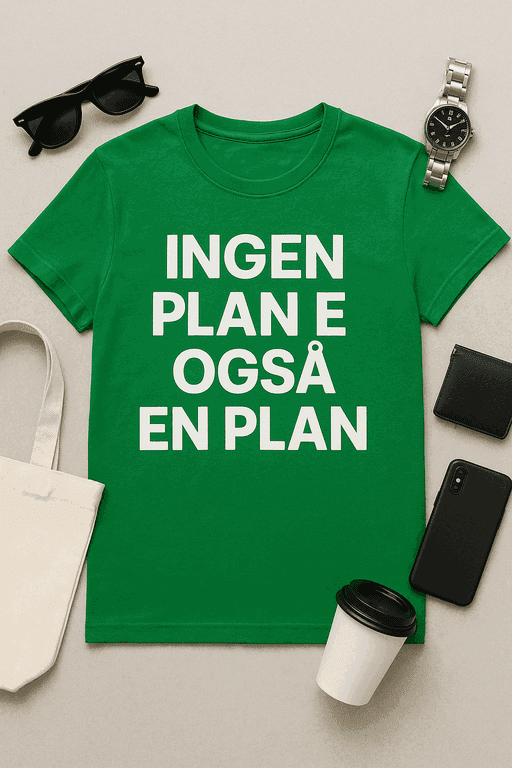 Ingen plan er også en plan - T-shirt