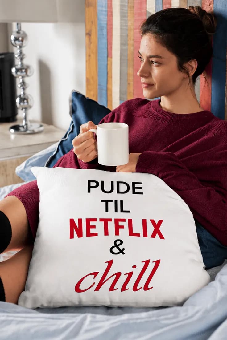 Pyntepude Netflix og chill – PUDE TIL NETFLIX & chill