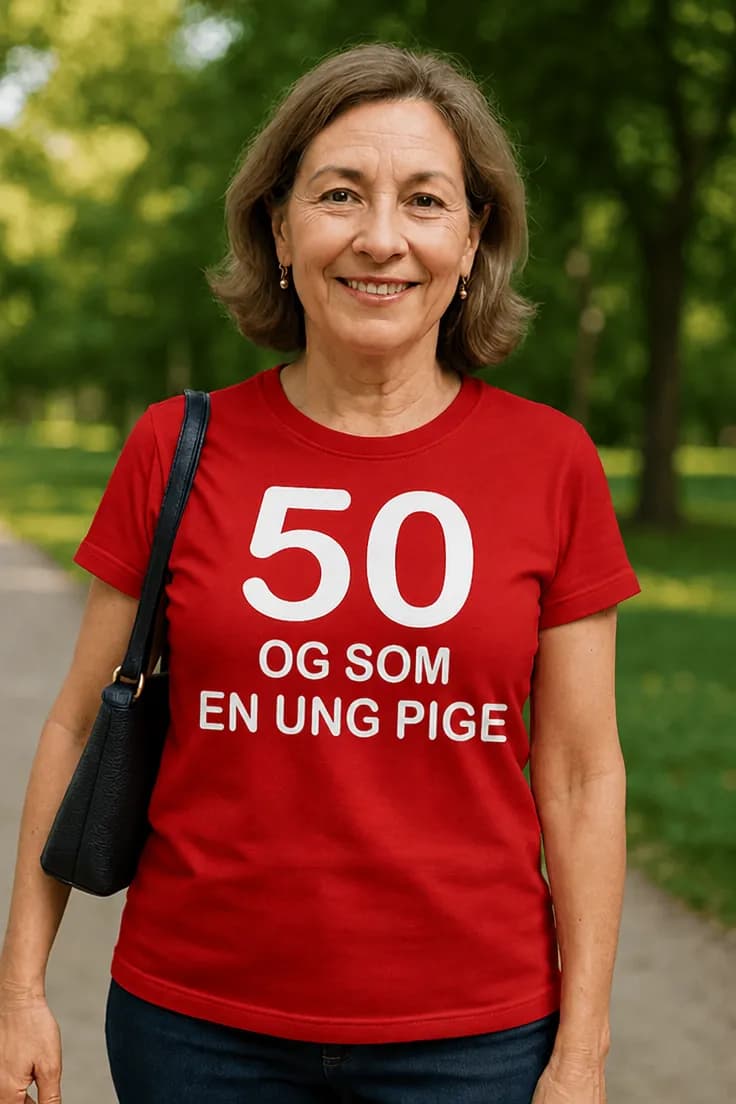 Sjov t-shirt 50 og som ung pige | 50 OG SOM