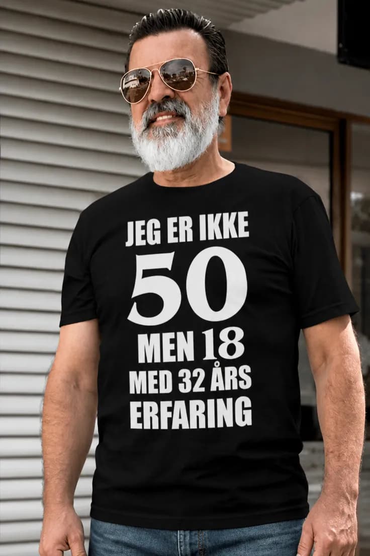 Sjov t-shirt 50 år med erfaring – JEG ER IKKE 50