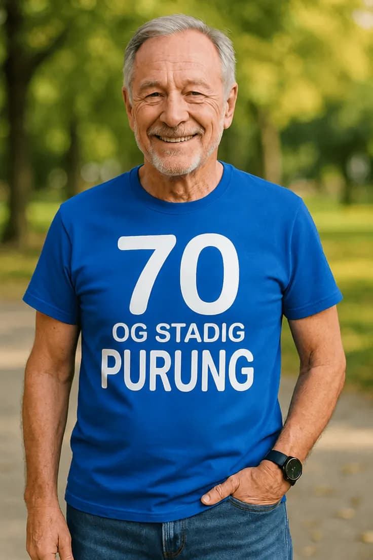 Sjov t-shirt 70 år og stadig purung